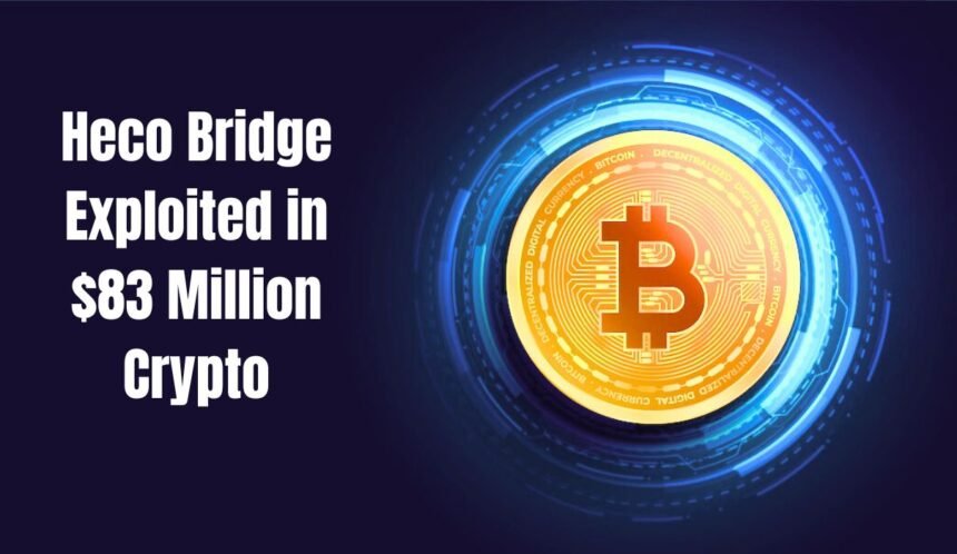 Heco Bridge Exploited in $83 Million Crypto