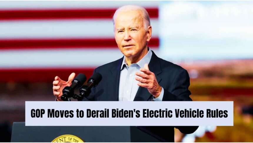 GOP Moves to Derail Biden's Electric Vehicle Rules