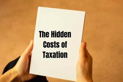 The Hidden Costs of Taxation