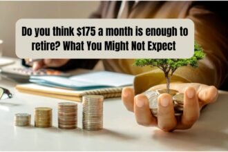 Is $175 a Month Enough for Retirement