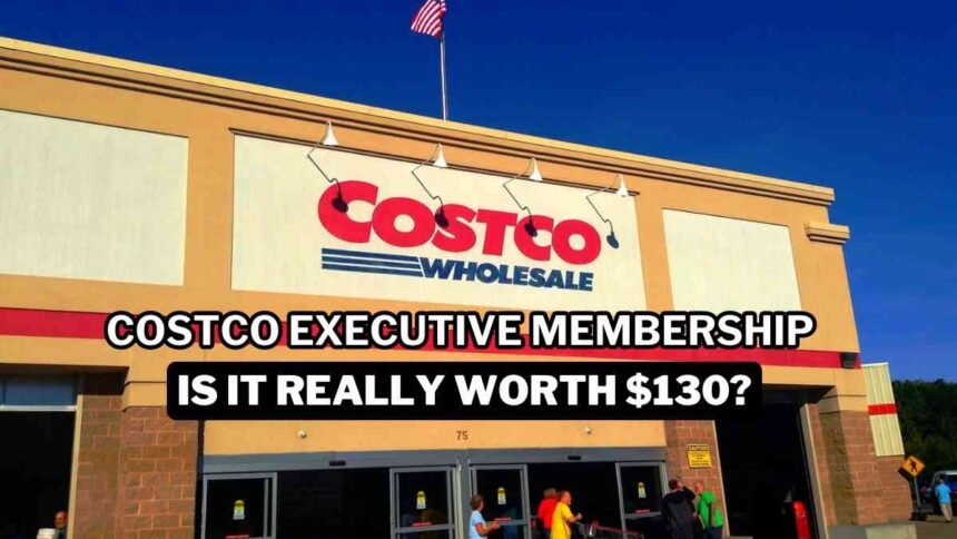 Here's Why I’ll Never Give Up My Costco Executive Membership