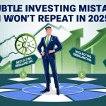 Avoid These 5 Common Investing Errors in 2025 for Better Returns