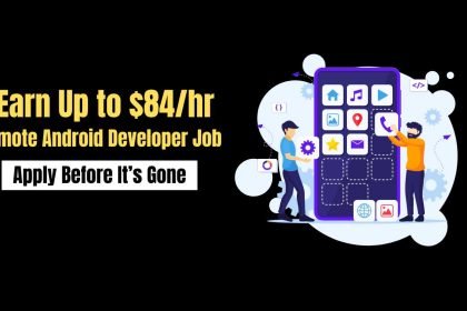 Earn Up to $84hr Remote Android Developer Job You Can Do From Home in California