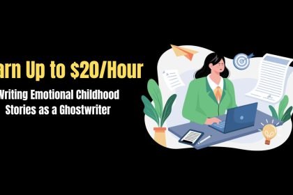 Freelance Junior Digital Get Paid Up to $20Hour to Write Childhood Memories as a GhostwriterCopywriter