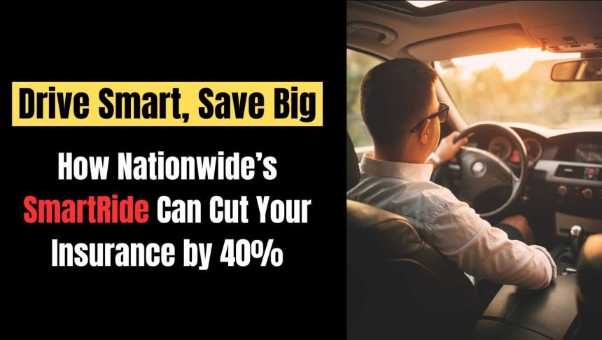Why Nationwide’s “SmartRide” Program Is a Game-Changer for Car Insurance
